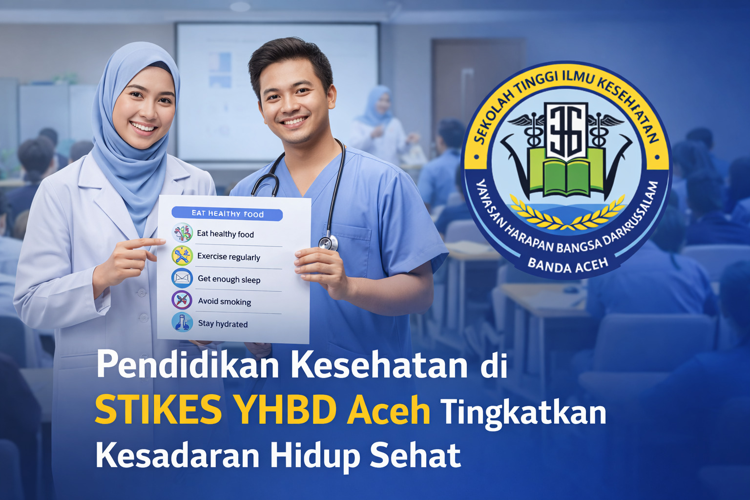 Pendidikan Kesehatan STIKES YHBD Aceh Tingkatkan Kesadaran Hidup Sehat